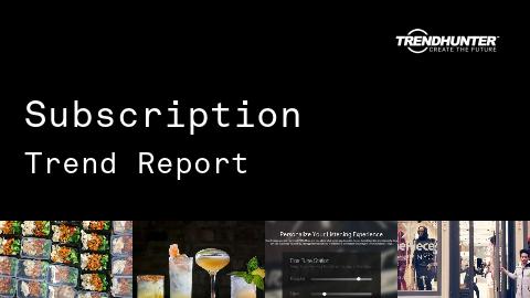 Subscription Trend Report and Subscription Market Research