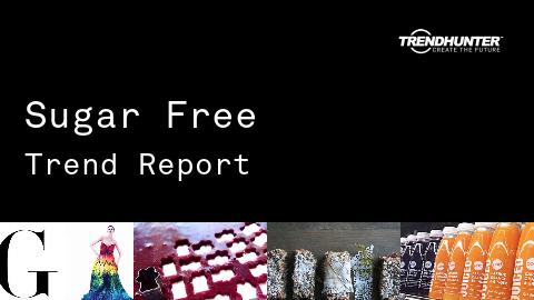 Sugar Free Trend Report and Sugar Free Market Research