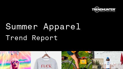 Summer Apparel Trend Report and Summer Apparel Market Research