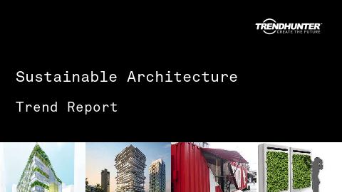 Sustainable Architecture Trend Report and Sustainable Architecture Market Research