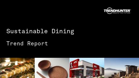 Sustainable Dining Trend Report and Sustainable Dining Market Research