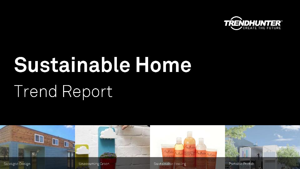 Sustainable Home Trend Report Research