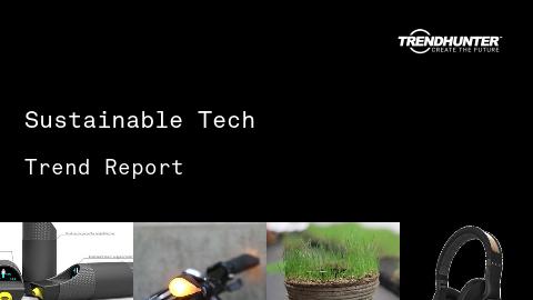 Sustainable Tech Trend Report and Sustainable Tech Market Research