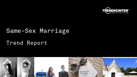 Same-Sex Marriage Trend Report and Same-Sex Marriage Market Research