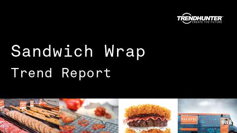 Sandwich Wrap Trend Report and Sandwich Wrap Market Research