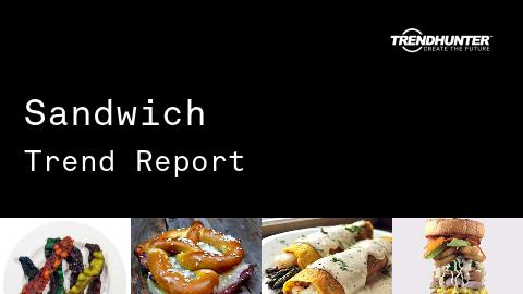 Sandwich Trend Report and Sandwich Market Research