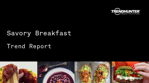 Savory Breakfast Trend Report and Savory Breakfast Market Research