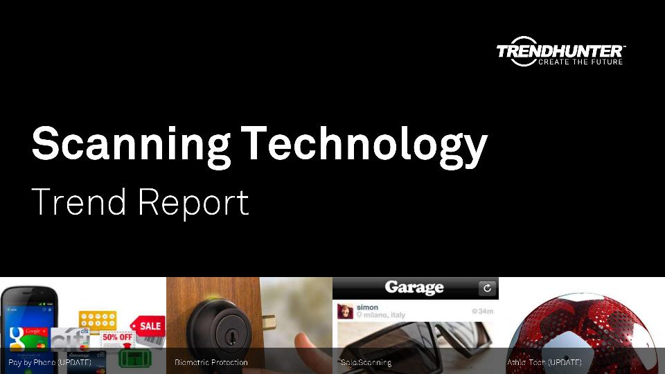 Scanning Technology Trend Report Research