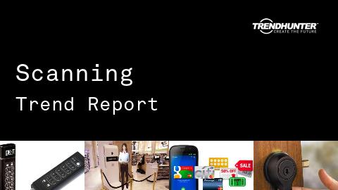 Scanning Trend Report and Scanning Market Research