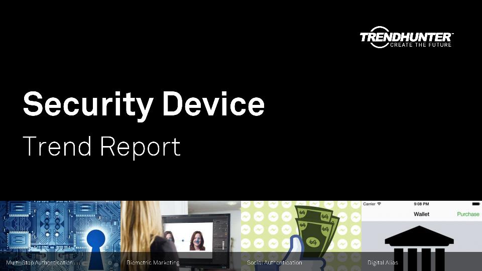 Security Device Trend Report Research