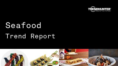 Seafood Trend Report and Seafood Market Research