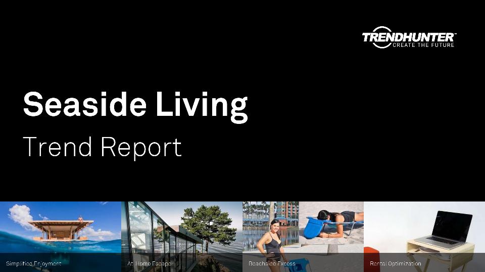 Seaside Living Trend Report Research
