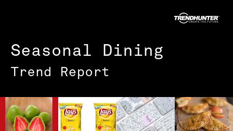 Seasonal Dining Trend Report and Seasonal Dining Market Research