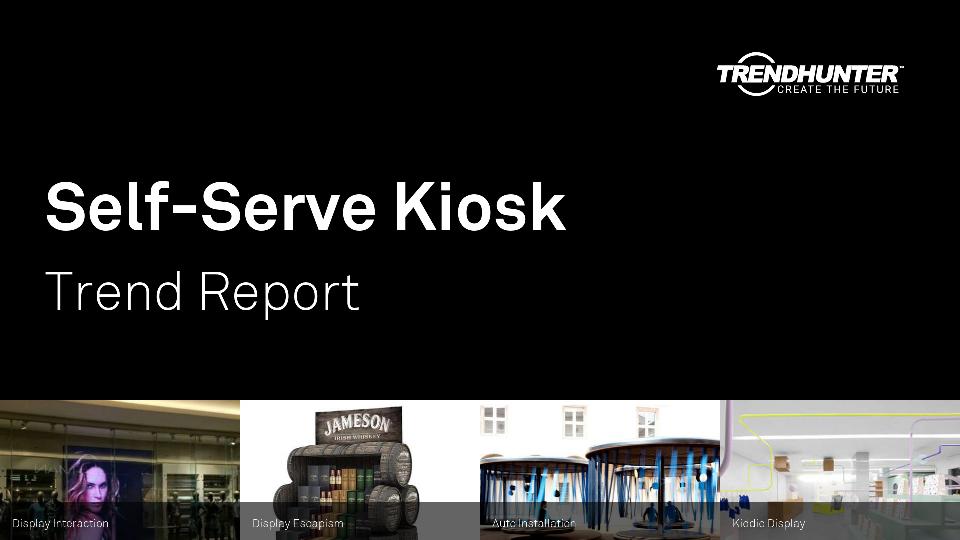 Self-Serve Kiosk Trend Report Research