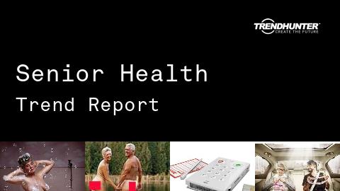 Senior Health Trend Report and Senior Health Market Research