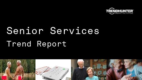 Senior Services Trend Report and Senior Services Market Research
