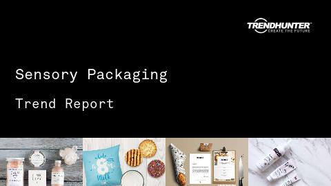 Sensory Packaging Trend Report and Sensory Packaging Market Research