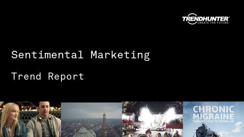 Sentimental Marketing Trend Report and Sentimental Marketing Market Research
