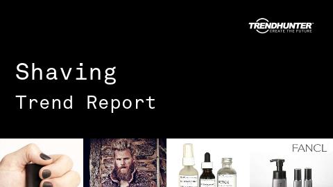 Shaving Trend Report and Shaving Market Research