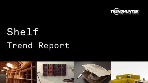 Shelf Trend Report and Shelf Market Research