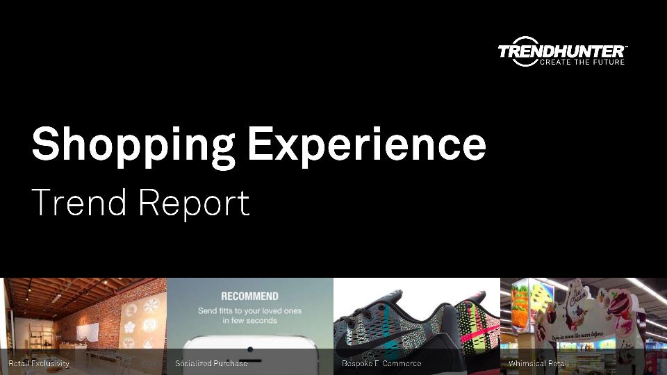 Shopping Experience Trend Report Research