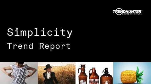 Simplicity Trend Report and Simplicity Market Research