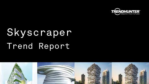 Skyscraper Trend Report and Skyscraper Market Research