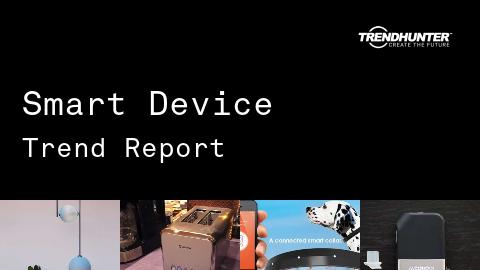 Smart Device Trend Report and Smart Device Market Research