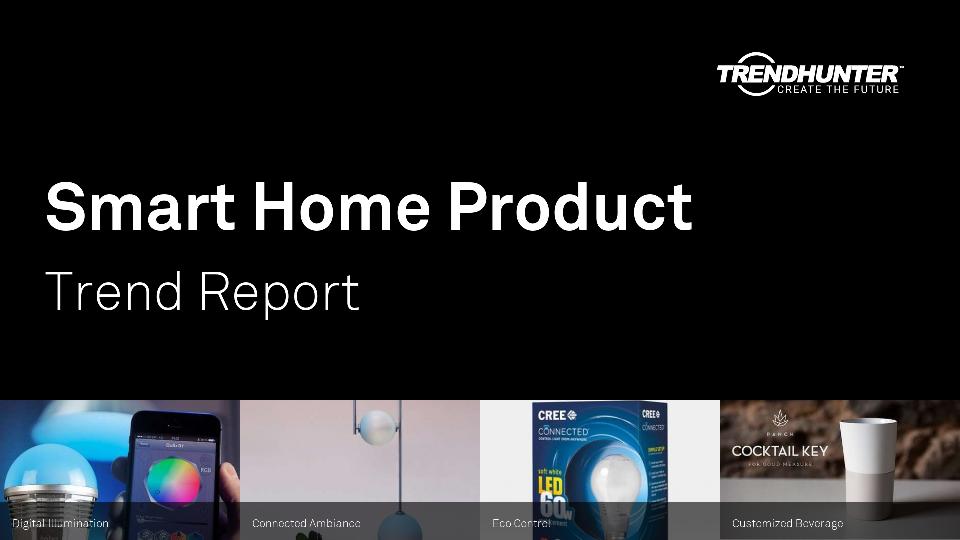 Smart Home Product Trend Report Research