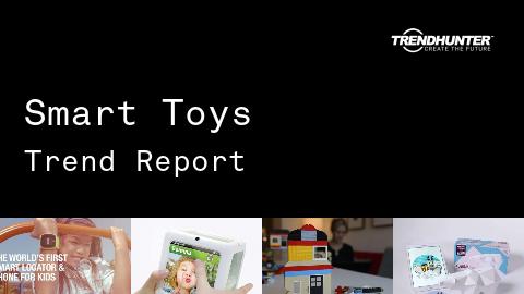 Smart Toys Trend Report and Smart Toys Market Research
