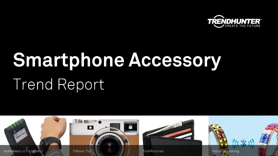 Smartphone Accessory Trend Report Research