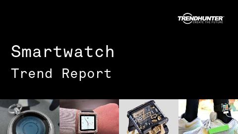 Smartwatch Trend Report and Smartwatch Market Research