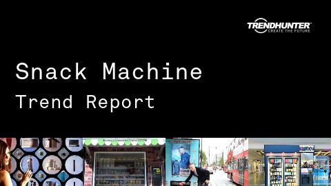 Snack Machine Trend Report and Snack Machine Market Research