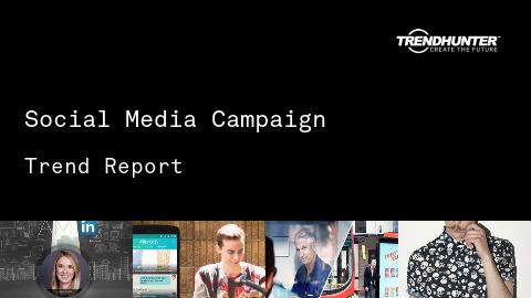 Social Media Campaign Trend Report and Social Media Campaign Market Research