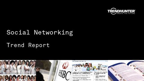 Social Networking Trend Report and Social Networking Market Research