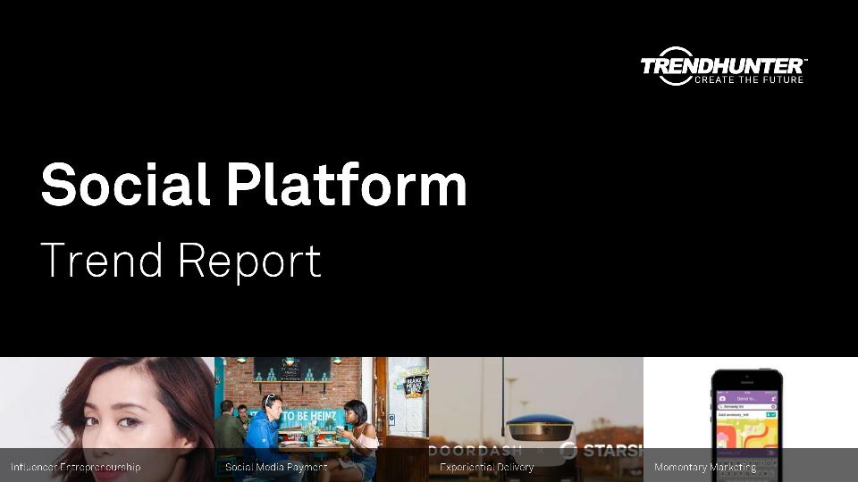 Social Platform Trend Report Research