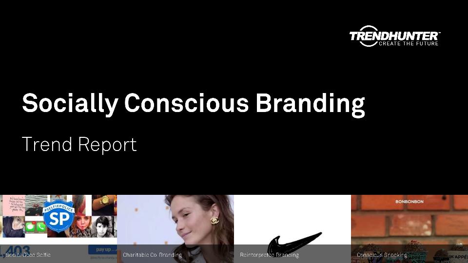 Socially Conscious Branding Trend Report Research