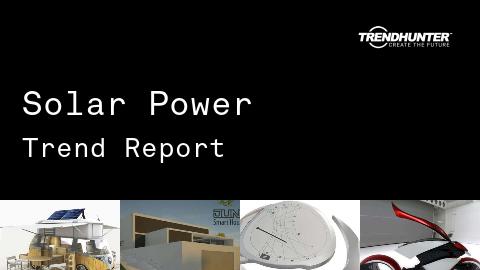 Solar Power Trend Report and Solar Power Market Research