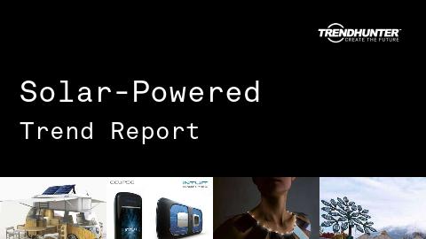 Solar-Powered Trend Report and Solar-Powered Market Research