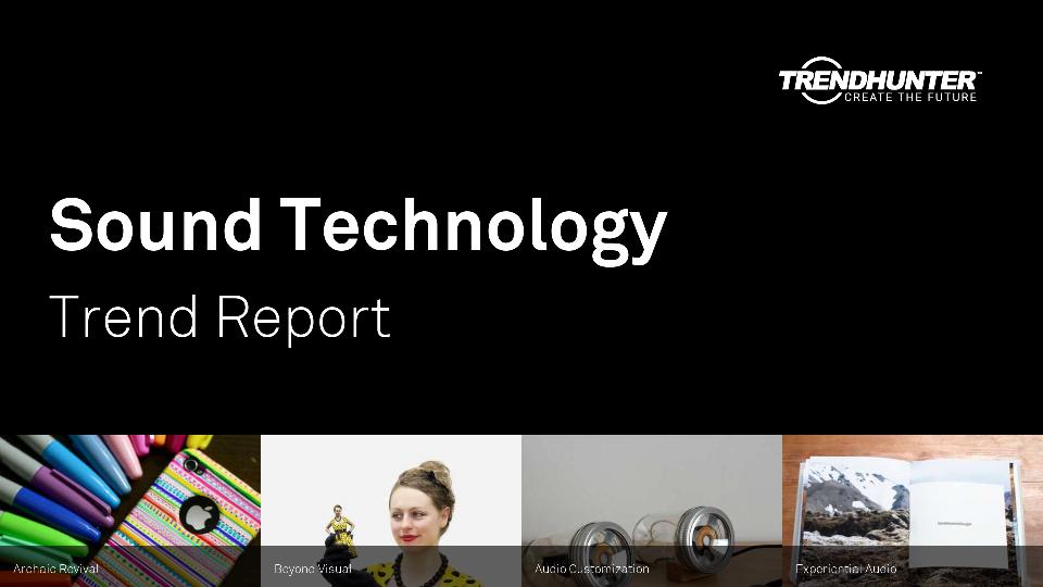 Sound Technology Trend Report Research