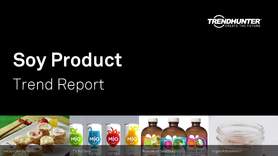 Soy Product Trend Report Research