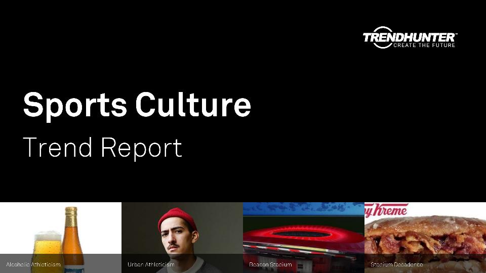 Sports Culture Trend Report Research