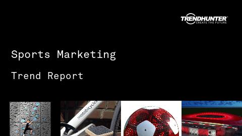 Sports Marketing Trend Report and Sports Marketing Market Research