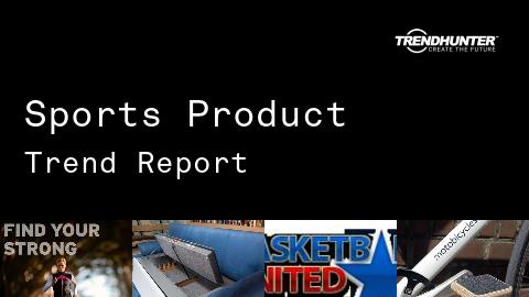 Sports Product Trend Report and Sports Product Market Research
