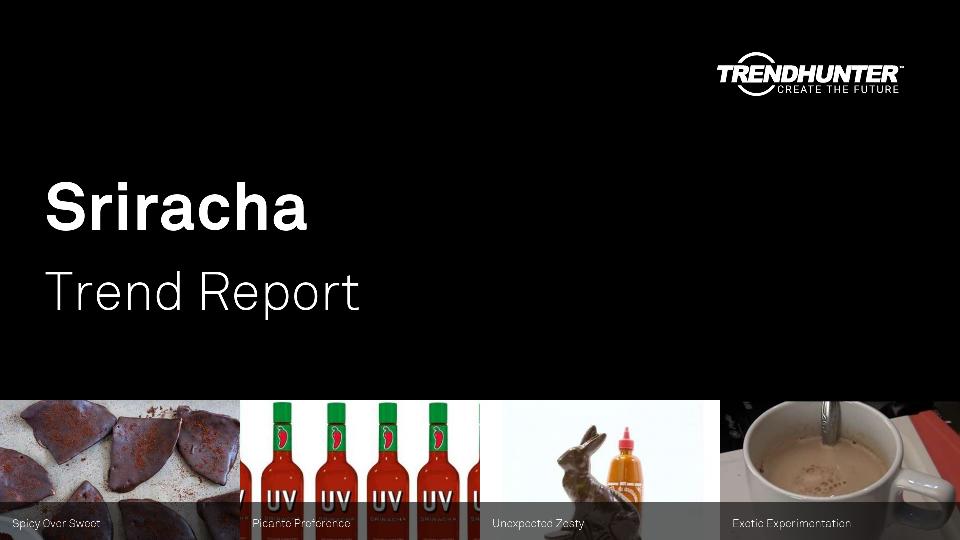 Sriracha Trend Report Research