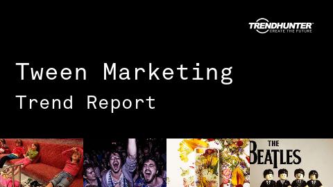 Tween Marketing Trend Report and Tween Marketing Market Research