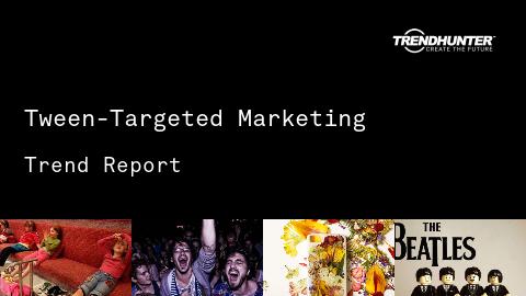 Tween-Targeted Marketing Trend Report and Tween-Targeted Marketing Market Research
