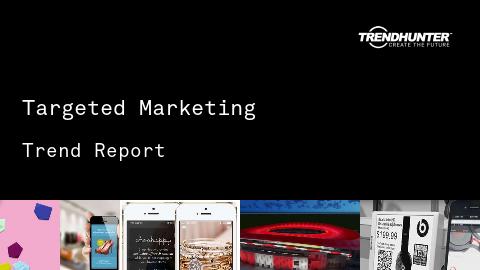 Targeted Marketing Trend Report and Targeted Marketing Market Research