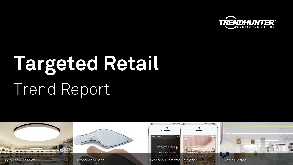 Targeted Retail Trend Report Research