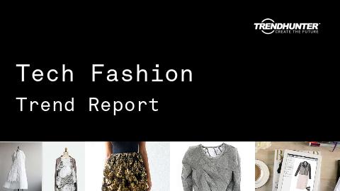 Tech Fashion Trend Report and Tech Fashion Market Research